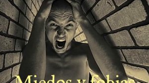 Miedos y fobias страхи и фобии