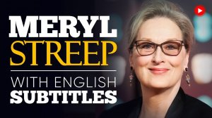 ENGLISH SPEECH _ MERYL STREEP_ Stand Up and Speak Up (English Subtitles).mp4