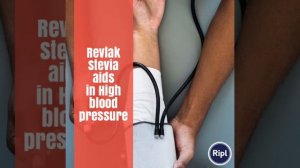 Revlak Stevia aids in High blood pressure