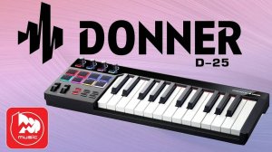 Как замапить миди-контроллер? Обзор на клавиатуру Donner D-25