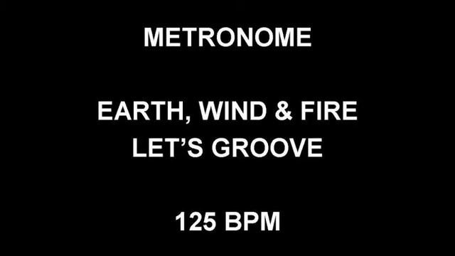 METRONOME 125 BPM Earth, Wind & Fire LET'S GROOVE смотреть онлайн