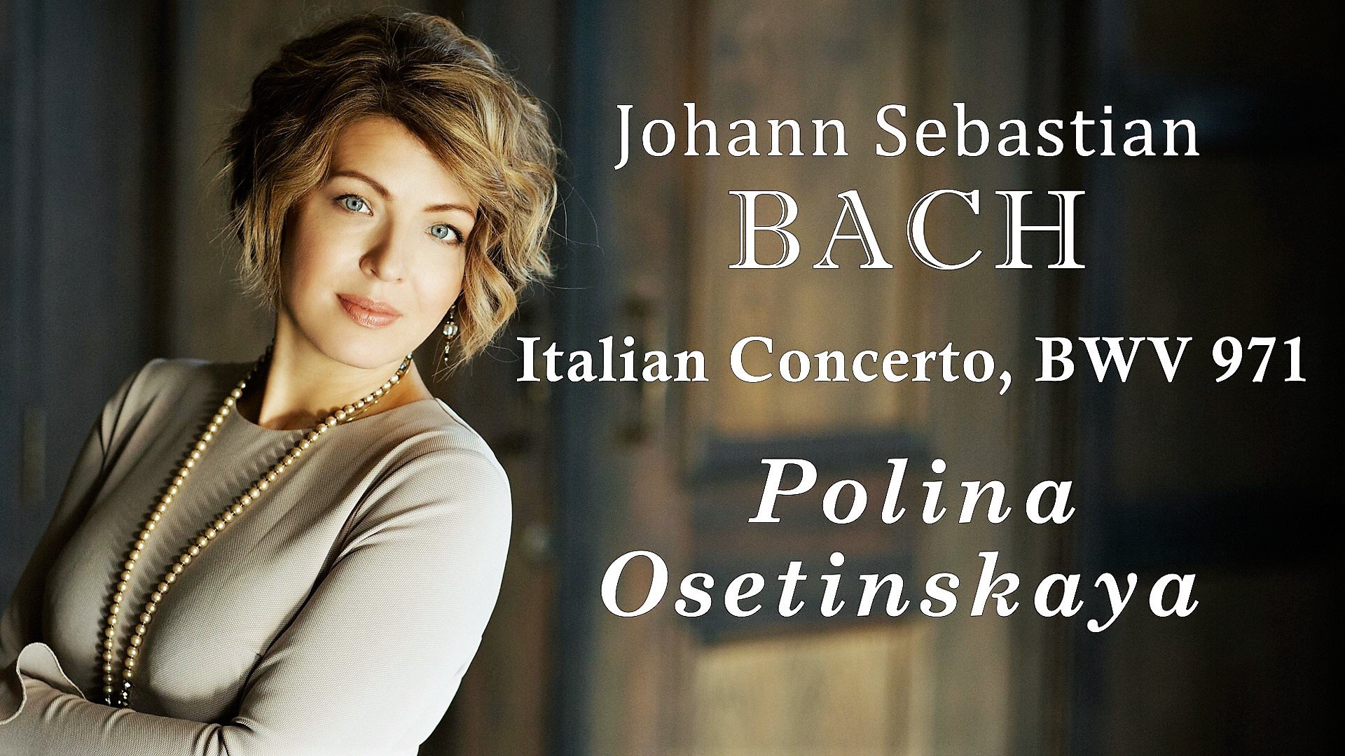 И. С. БАХ - Итальянский концерт фа мажор, BWV 971 / Полина ОСЕТИНСКАЯ (фортепиано)