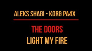 2024-0426 The Doors - Light My Fire Improv. by Aleks SHAGI