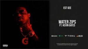 EST Gee - Water Zips Ft. Kevin Gates (I Still Don't Feel Nun)
