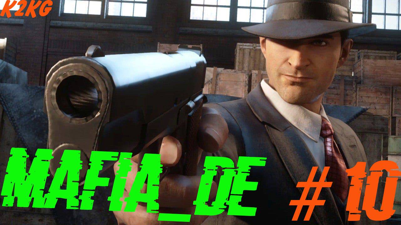 Mafia Definitive Edition [Полное прохождение] #мафия #mafia #безкомментариев #часть10 #k2kg #10