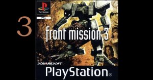 Front mission 3 (PlayStation 1) полное прохождение - часть 3