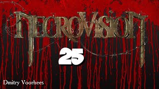 Project _Ностальгия_ Прохождение NecroVisioN # 25 {2009}