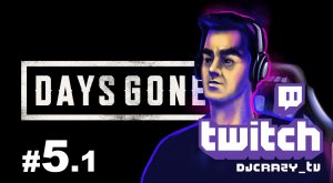 Прохождение / DAYS GONE / #5.1