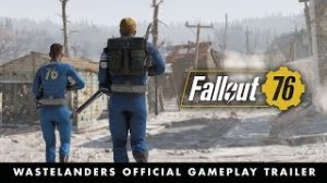 Fallout 76 — официальный трейлер игрового процесса обновления Wastelanders для E3 2019