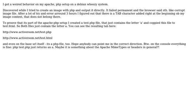 DevOps & SysAdmins: PHP-Files magically serverd with a leading TAB. Debian Wheezy Apache PHP