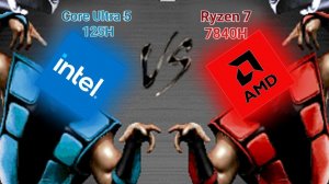 Сравнение INTEL Core Ultra 5 125H и AMD Ryzen 7 7840HS. Бенчмарки, тесты в играх и автономность.
