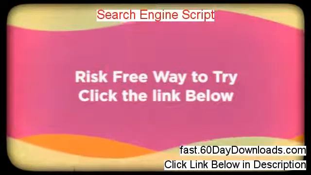 Search Engine Script Free of Risk Download 2014 - NO RISK TO TRY THIS смотреть онлайн