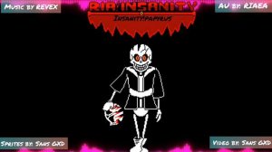 [RIA!insanity] Undertale au: Insanity!Papyrus // Vengeful Retribution // Sans GXD