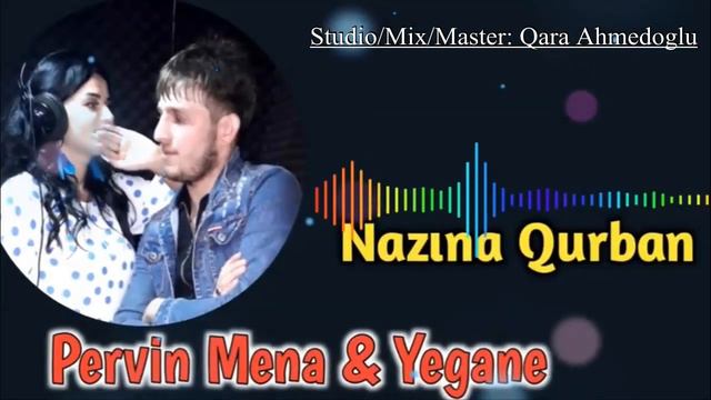 Ay Qiz Senin Nazina Qurban | Pervin Mena ft Yegane (Cox Super Maraqli Duet) Official Audio смотреть онлайн