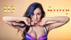DJ Anny - Leave Your Mind.mp4
