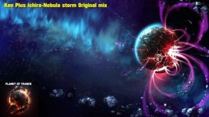 Ken Plus Ichiro-Nebula storm Original mix