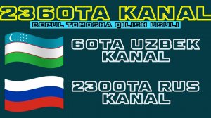 2360 TA PULLIK KANALLARNI TEKIN KO'RISH USULI 2024