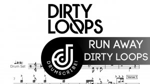 Dirty Loops - Run Away (Drum transcription) | Drumscribe!