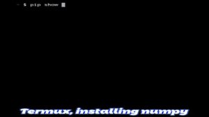 Installing python numpy package using Termux || Wed, Sept. 15 || 2021