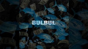 Bulbul (Remix)