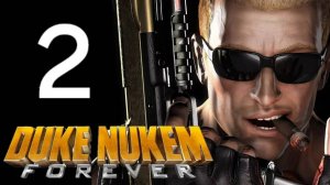 Duke Nukem Forever - Часть 2: Убийца женщин