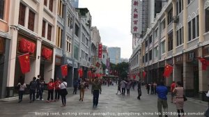 guangdong, beijing road, walking street, guangzhou, china feb 2018@papa osmubal