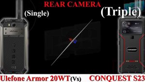 Ulefone Armor 20WT Vs CONQUEST S23 5G| Full Specifications | Features | Camera | Storage | 2023