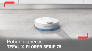 Робот-пылесос Tefal X-plorer Serie 75 | Интеллектуальные технологии для чистоты во всем доме