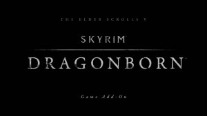 The Elder Scrolls V: Skyrim - Dragonborn - Официальный трейлер