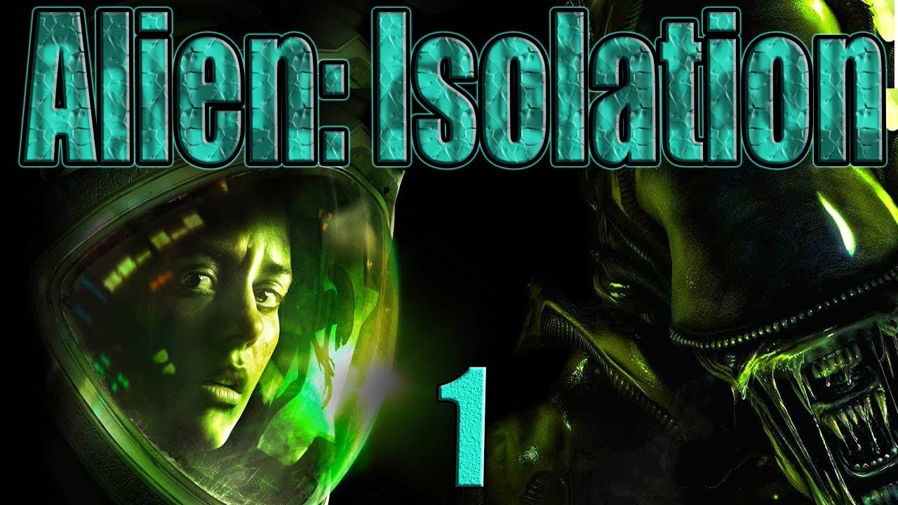 ALIEN: ISOLATION/ЧУЖОЙ:ИЗОЛЯЦИЯ. ПЕРВЫЙ ВЗГЛЯД!!!