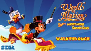 World of Illusion Starring Mickey Mouse and Donald Duck. Полное прохождение. Sega 16 bit.