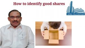 22. Identifying good Company shares- முதலீட்டிற்கு ஏற்ற நல்ல பங்குகள் கண்டுபிடிக்கDr Soma Valliappa