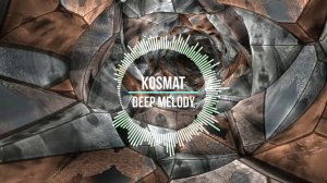 KosMat - Deep Melody