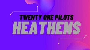 twenty one pilots - heathens (one hour loop)