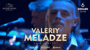 Концерт Валерия Меладзе в Баку!