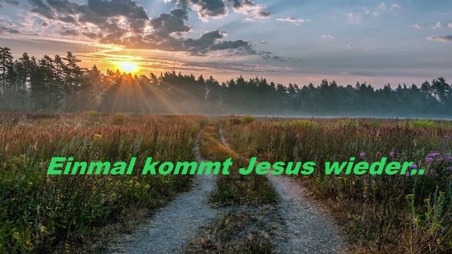 Einmal kommt Jesus wieder.. (Männer Chor)