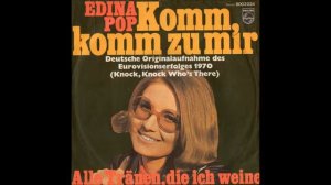 Edina Pop, Komm, komm zu mir, Single 1970