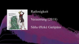 Såña Ølzkè Gæšpäns - Ratlosigkeit