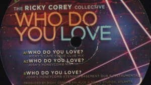 The Ricky Corey Collective - "Who Do You Love?" (Ricky's Cape Verde Mix)