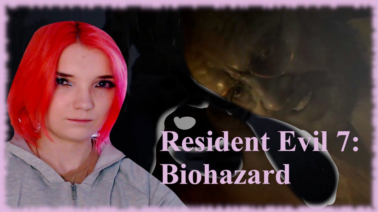 Resident Evil 7: Biohazard/ 2/ СЕМЕЙКА АДАМС!!!