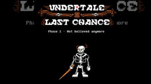 Undertale Last Chance Phase 1 - Not believed anymore（+FLP）