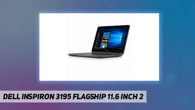 Dell Inspiron 3195 Flagship 11.6 inch 2 - Review 2023