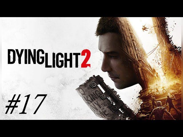 Идём К Топу Мясорубки Честь 4 - Dying Light 2 Прохождение #17