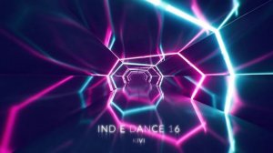 INDIE DANCE 16 / KIVI