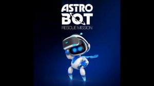 Astro Bot; Rescue Mission OST