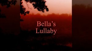 Bella's Lullaby
