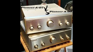 Pioneer A-07 vs Pioneer A-05 - влог Oldplayer