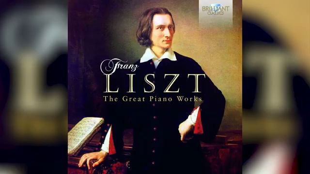 Franz Liszt_ The Great Piano Works - Part 1