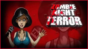 Zombie Night Terror ➤ Прохождение #4 ➤ ЗОМБИ БЕЗУМНЫ? НЕ ОБЯЗАТЕЛЬНО!