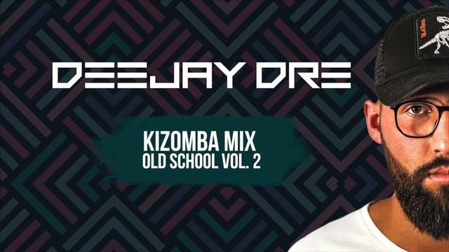 DJ DRÉ - KIZOMBA MIX OLD SCHOOL VOL.2 смотреть онлайн